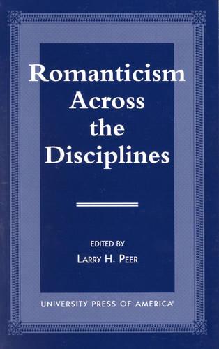 Romanticism Across the Disciplines (Hardback)