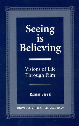Seeing is Believing: Visions of Life through Film (Paperback)
