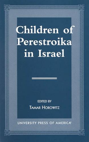 Children of Perestroika in Israel (Paperback)