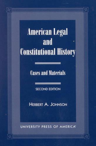 American Legal and Constitutional History: Case and Materials (Paperback)