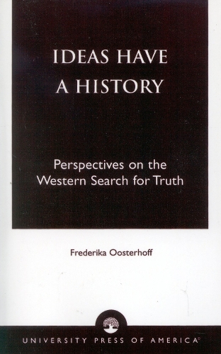 Ideas Have a History: Perspectives on the Western Search for Truth (Paperback)