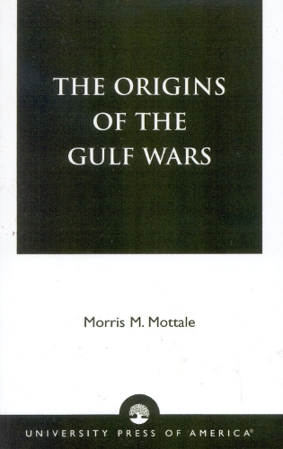 The Origins of the Gulf Wars (Paperback)