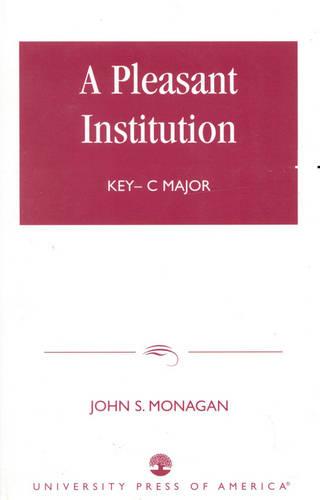 A Pleasant Institution: Key-C Major (Paperback)