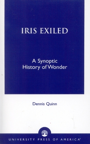 Iris Exiled: A Synoptic History of Wonder (Paperback)