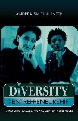 Diversity and Entrepreneurship: Analyzing Successful Women Entrepreneurs (Paperback)