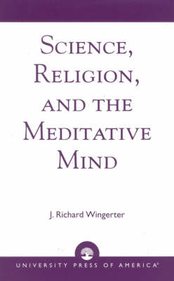 Science, Religion and the Meditative Mind (Paperback)