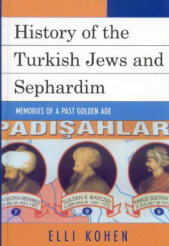 History of the Turkish Jews and Sephardim: Memories of a Past Golden Age (Hardback)