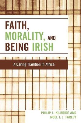 Faith, Morality and Being Irish: A Caring Tradition in Africa (Paperback)