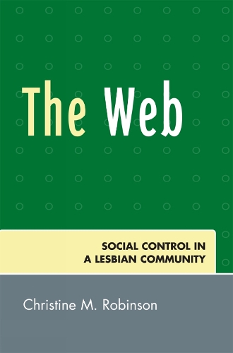 The Web: Social Control in a Lesbian Community (Hardback)