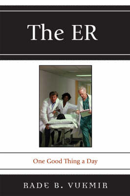 The ER: One Good Thing a Day (Paperback)