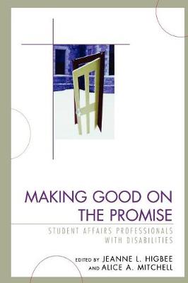 Cover Making Good on the Promise: Student Affairs Professionals With Disabilities - American College Personnel Association Series