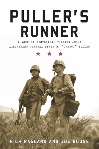 Puller's Runner: A Work of Historical Fiction about Lieutenant General Lewis B. 'Chesty' Puller (Hardback)