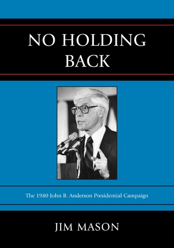 No Holding Back: The 1980 John B. Anderson Presidential Campaign (Paperback)