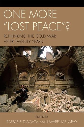 One More 'Lost Peace'?: Rethinking the Cold War After Twenty Years (Paperback)