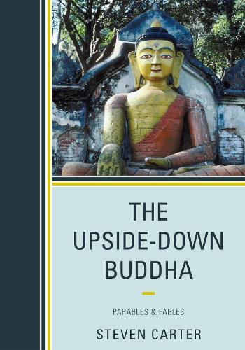 The Upside-Down Buddha: Parables & Fables (Paperback)