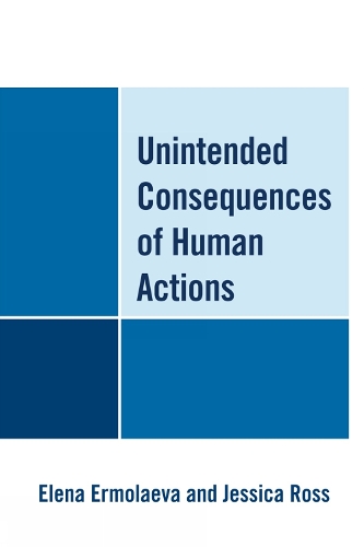 Unintended Consequences of Human Actions (Paperback)