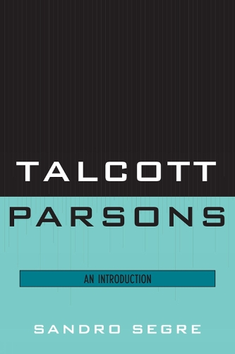 Talcott Parsons: An Introduction (Paperback)