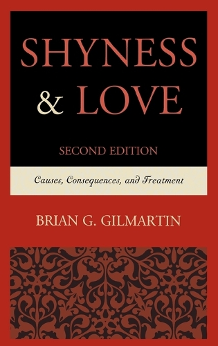Shyness & Love: Causes, Consequences, and Treatment (Hardback)