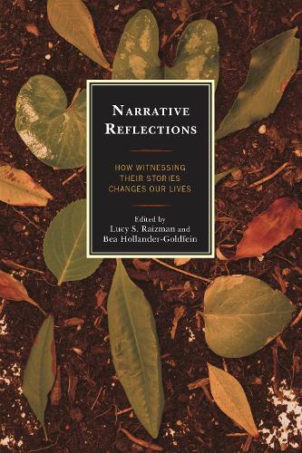 Narrative Reflections: How Witnessing Their Stories Changes Our Lives (Paperback)