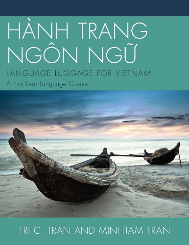 HANH TRANG NGON NG?: LANGUAGE LUGGAGE FOR VIETNAM: A First-Year Language Course (Paperback)