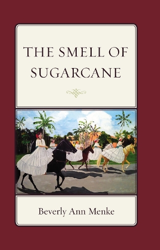 The Smell of Sugarcane (Hardback)