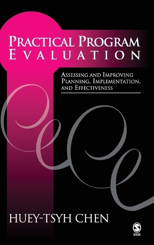 Practical Program Evaluation: Assessing and Improving Planning, Implementation, and Effectiveness (Hardback)
