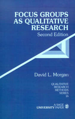 Focus Groups as Qualitative Research - Qualitative Research Methods (Hardback)