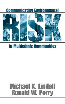 Communicating Environmental Risk in Multiethnic Communities - Communicating Effectively in Multicultural Contexts (Hardback)