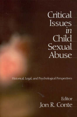 Critical Issues in Child Sexual Abuse: Historical, Legal, and Psychological Perspectives (Hardback)