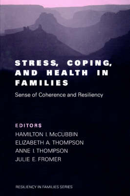Stress, Coping, and Health in Families: Sense of Coherence and Resiliency - Resiliency in Families Series (Paperback)