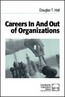 Careers In and Out of Organizations - Foundations for Organizational Science (Paperback)