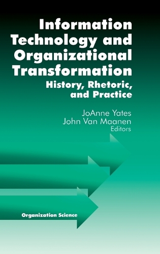 Information Technology and Organizational Transformation: History, Rhetoric and Preface - Sociological Observations (Hardback)