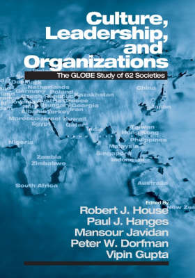 Culture, Leadership, and Organizations: The GLOBE Study of 62 Societies (Hardback)