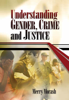 Understanding Gender, Crime, and Justice (Paperback)