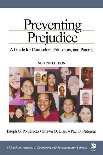 Preventing Prejudice: A Guide for Counselors, Educators, and Parents - Multicultural Aspects of Counseling and Psychotherapy (Paperback)