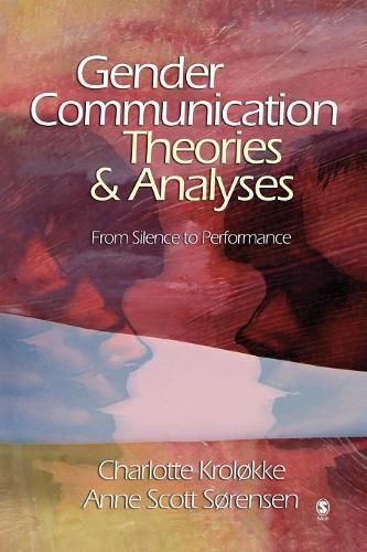 Gender Communication Theories and Analyses: From Silence to Performance (Paperback)