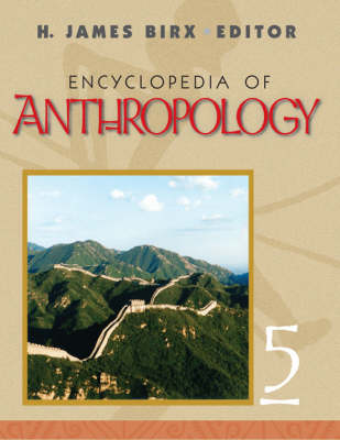 Encyclopedia of Anthropology: FIVE-VOLUME SET (Hardback)