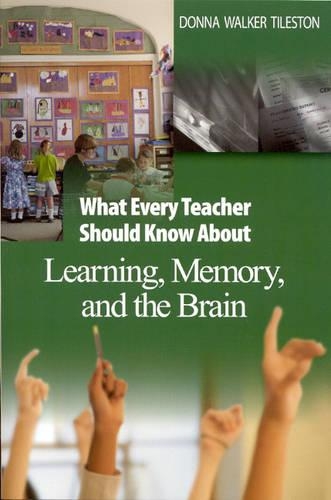 What Every Teacher Should Know About Learning, Memory, and the Brain (Paperback)