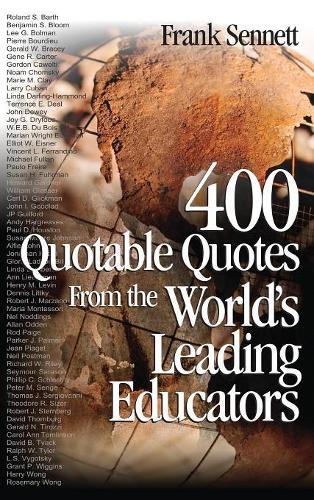 400 Quotable Quotes From the World's Leading Educators (Hardback)
