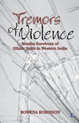 Tremors of Violence: Muslim Survivors of Ethnic Strife in Western India (Paperback)