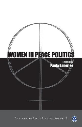 Women in Peace Politics - South Asian Peace Studies series (Paperback)