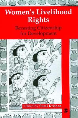 Women's Livelihood Rights: Recasting Citizenship for Development (Hardback)