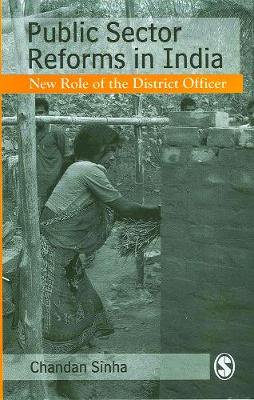 Public Sector Reforms in India: New Role of the District Officer (Paperback)