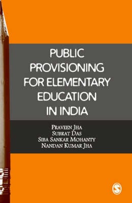 Public Provisioning for Elementary Education in India (Hardback)