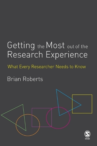Getting the Most Out of the Research Experience: What Every Researcher Needs to Know (Paperback)