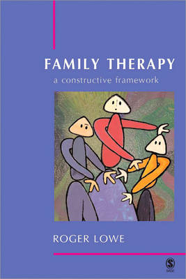 Family Therapy: A Constructive Framework (Hardback)