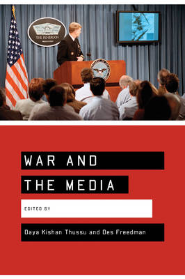 War and the Media: Reporting Conflict 24/7 (Hardback)
