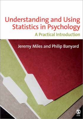 Understanding and Using Statistics in Psychology: A Practical Introduction (Paperback)