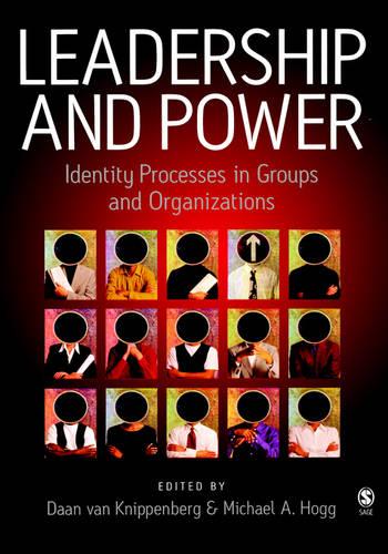 Leadership and Power: Identity Processes in Groups and Organizations (Hardback)