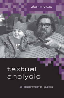 Textual Analysis: A Beginner's Guide (Hardback)